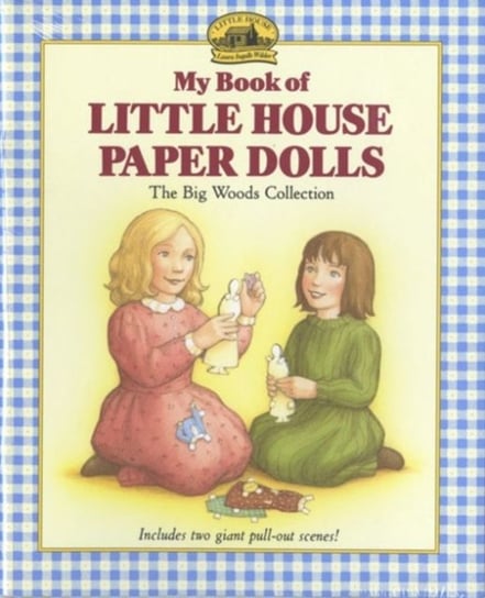 My Book of Little House Paper Dolls Wilder Laura Ingalls