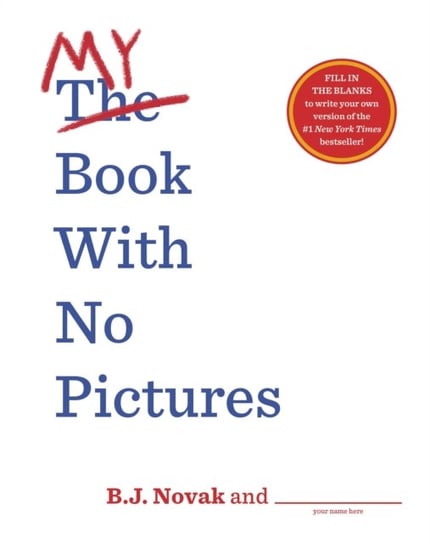 My Book With No Pictures B. J. Novak