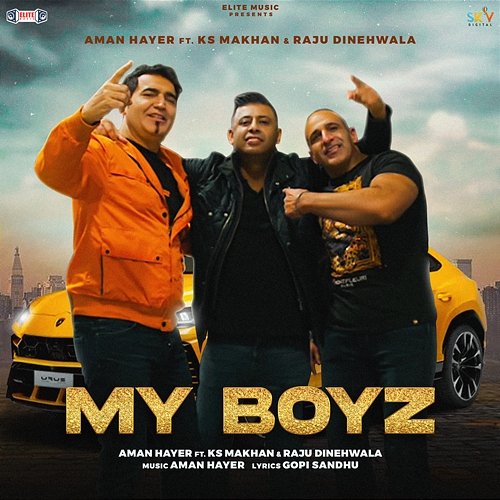 My Boyz Aman Hayer feat. K. S Makhan, Raju Dinehwala