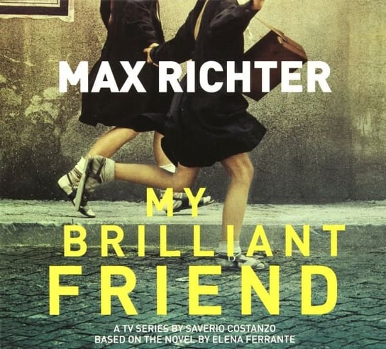 My Briliant Friend (Soundtrack) Richter Max