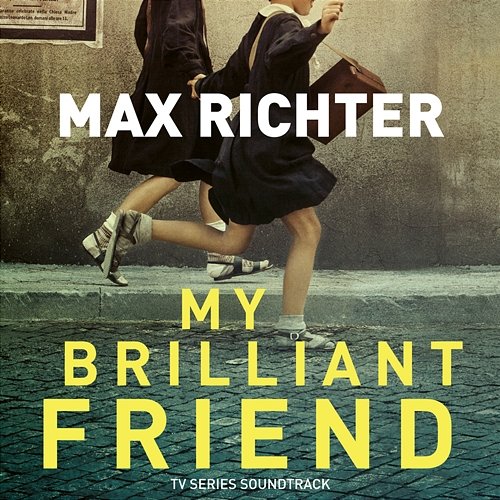 My Brilliant Friend Max Richter