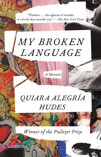 My Broken Language Hudes Quiara Alegria