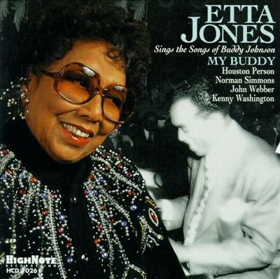 My Buddy: Etta Sings The Songs Of Buddy Johnson Jones Etta