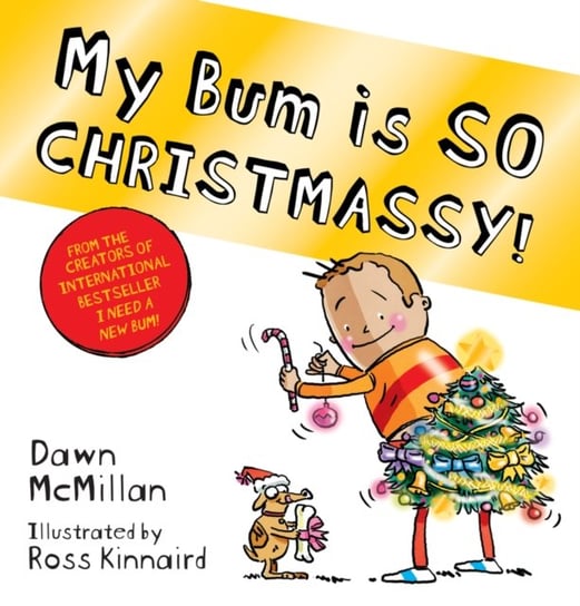 My Bum is SO CHRISTMASSY! Dawn McMillan