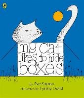 My Cat Likes to Hide in Boxes Sutton Eve, Dodd Lynley