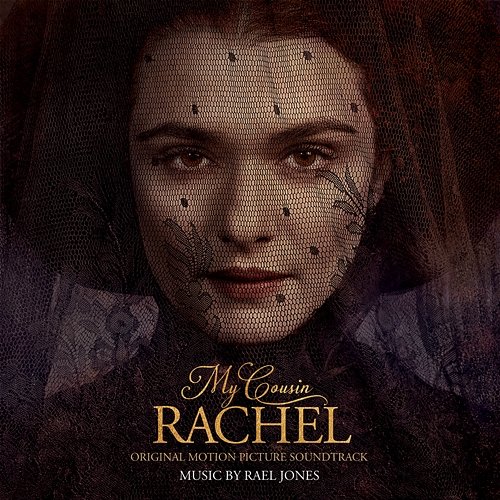 My Cousin Rachel (Original Motion Picture Soundtrack) Rael Jones