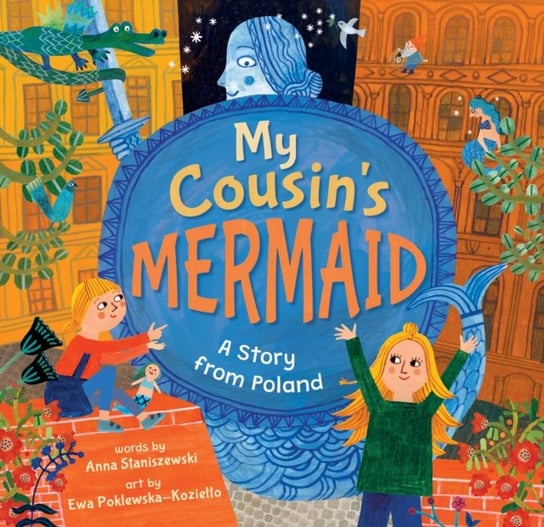 My Cousin's Mermaid: A Story from Poland Anna Staniszewski