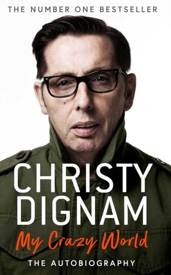My Crazy World: The Autobiography Christy Dignam
