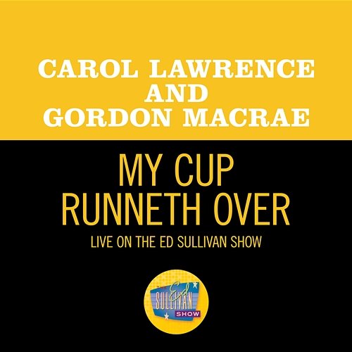 My Cup Runneth Over Carol Lawrence, Gordon MacRae