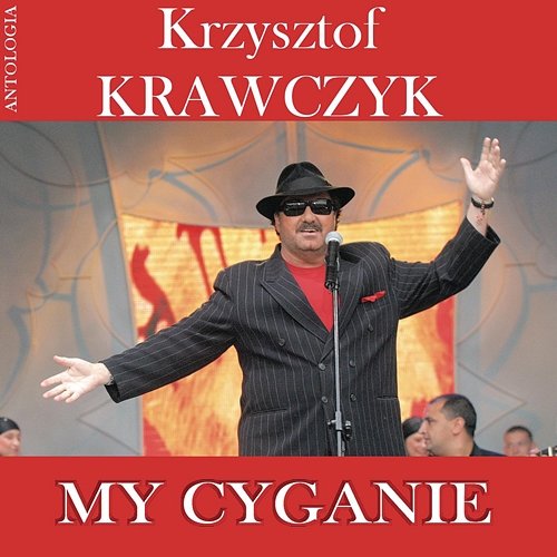 My Cyganie (Krzysztof Krawczyk Antologia) Krzysztof Krawczyk