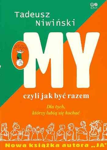 MY, Czyli Jak Być Razem Niwiński Tadeusz