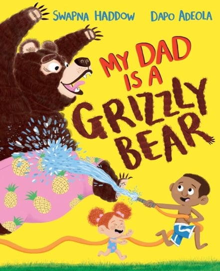 My Dad Is A Grizzly Bear Haddow Swapna