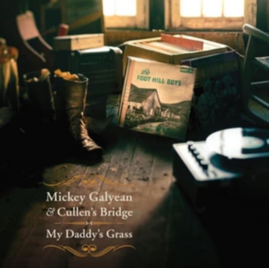 My Daddy's Grass Mickey Galyean & Cullen's Bridge