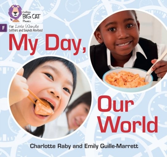 My Day, Our World: Foundations for Phonics Emily Guille-Marrett