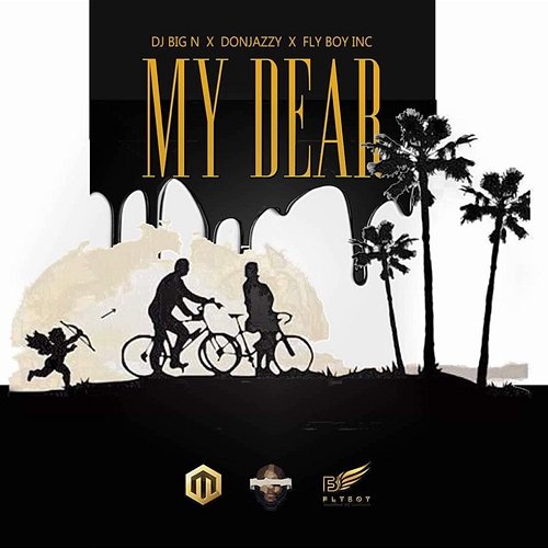My Dear Kizz Daniel, DJ Big N feat. Don Jazzy