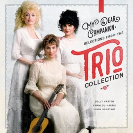 My Dear Companion: Selections From The Trio Collection Parton Dolly, Ronstadt Linda, Harris Emmylou
