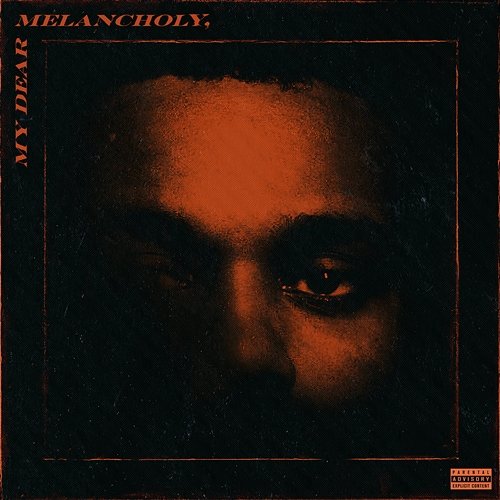 My Dear Melancholy, The Weeknd
