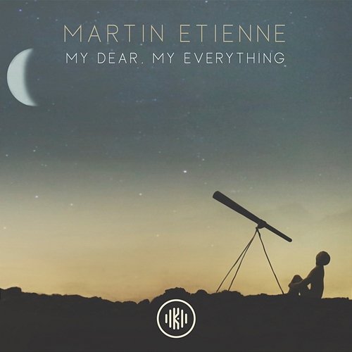 My Dear, My Everything Martin Etienne