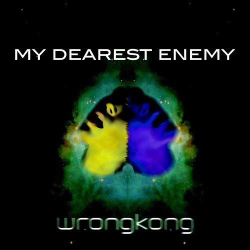 My Dearest Enemy Wrongkong
