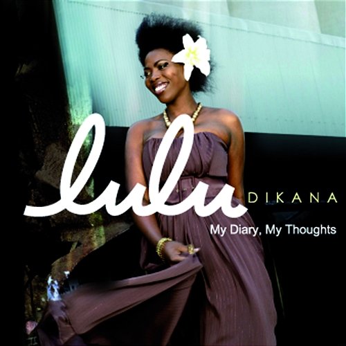 My Diary, My Thoughts Lulu Dikana