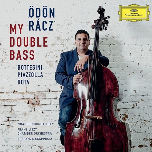 My Double Bass Ödön Rácz, Franz Liszt Chamber Orchestra, Noah Bendix-Balgley, Speranza Scappucci