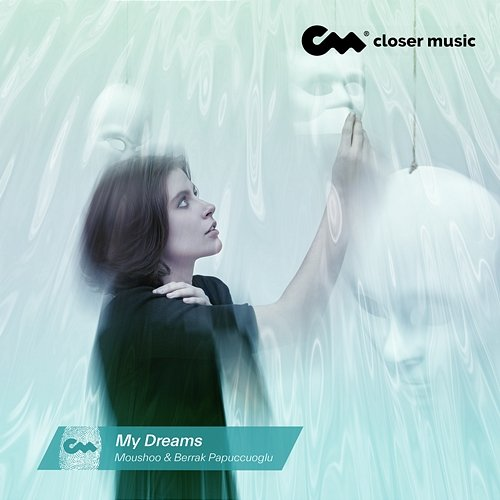My Dreams Moushoo feat. Berrak Papuccuoglu