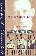 My Early Life: 1874-1904 Churchill Winston