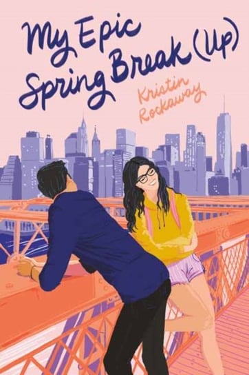My Epic Spring Break (Up) Kristin Rockaway, Allison Amini