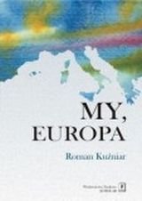 My, Europa Kuźniar Roman