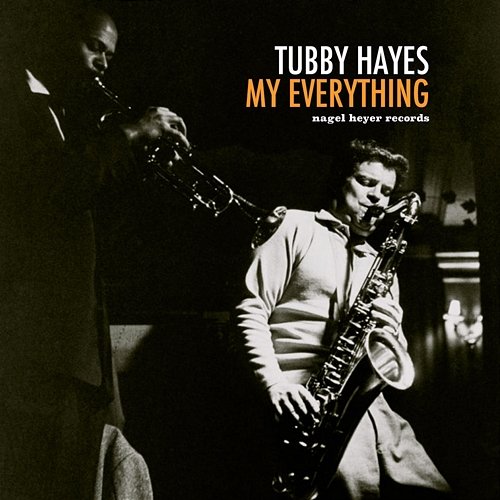 My Everything Tubby Hayes