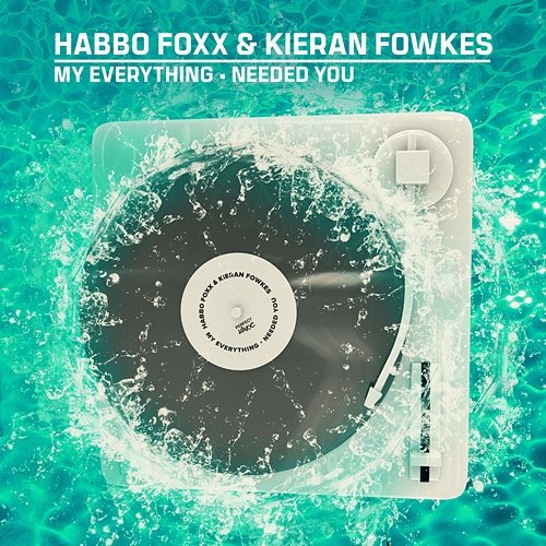 My Everything / Needed You Habbo Foxx & Kieran Fowkes