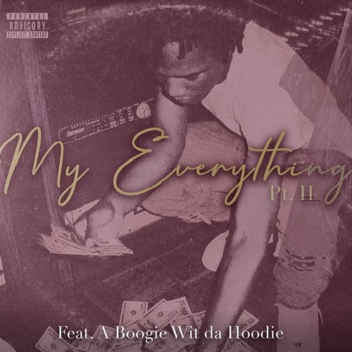 My Everything (Part II) B-Lovee feat. A Boogie Wit da Hoodie