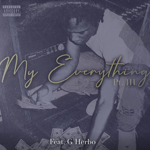 My Everything (Part III) B-Lovee & G Herbo
