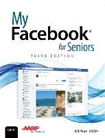 My Facebook for Seniors Miller Michael