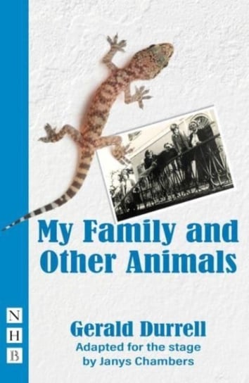 My Family and Other Animals (NHB Modern Plays) Durrell Gerald