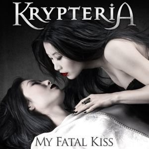 My Fatal Kiss Krypteria