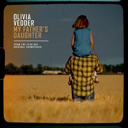 My Father's Daughter Olivia Vedder, Eddie Vedder, Glen Hansard