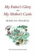 My Father's Glory & My Mother's Castle Pagnol Marcel