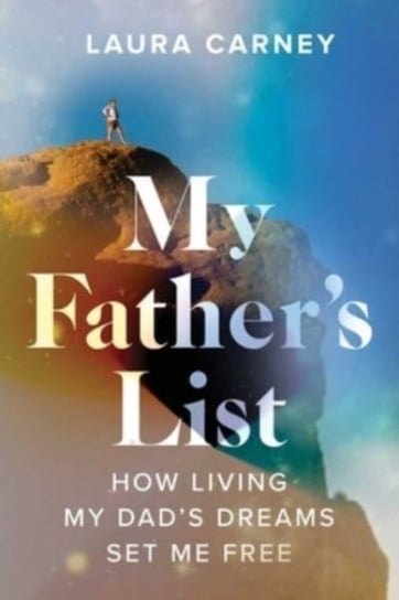 My Father's List: How Living My Dad's Dreams Set Me Free Permuted Press