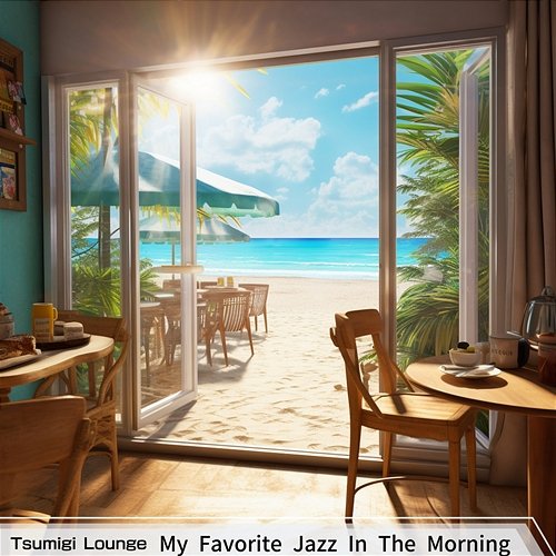 My Favorite Jazz in the Morning Tsumigi Lounge
