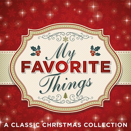My Favorite Things: A Classic Christmas Collection Various Artists