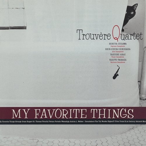 My Favorite Things Trouvère Quartet feat. Takako Yamaguchi