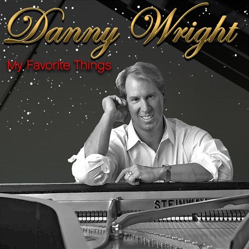 My Favorite Things Danny Wright