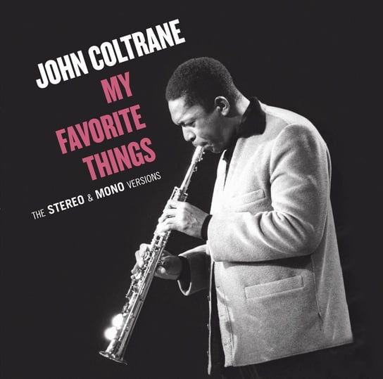 My Favorite Things (Stereo & Mono Version) (Remasterd) (Plus 8 Bonus Tracks) Coltrane John