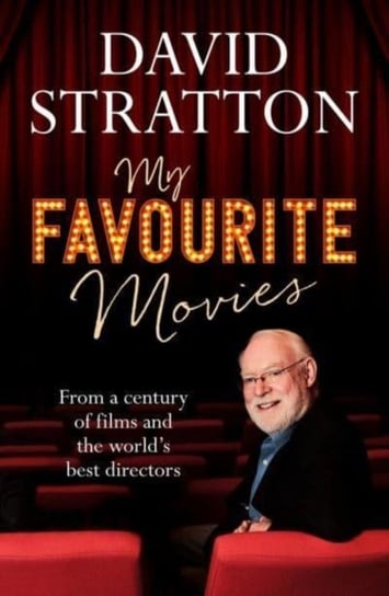 My Favourite Movies: From a century of films and the world's best directors Allen & Unwin