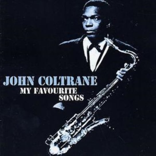 My Favourite Songs John Coltrane