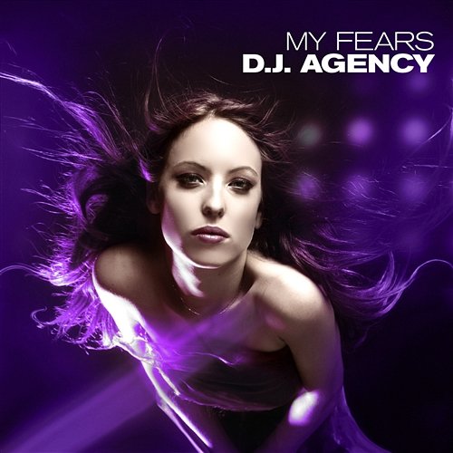 My Fears D.j. Agency