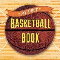 My First Basketball Book Sterling Children's