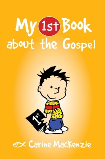 My First Book About the Gospel Mackenzie Carine