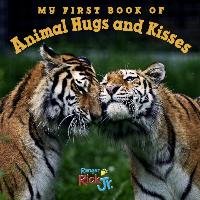 My First Book of Animal Hugs and Kisses National Wildlife Federation